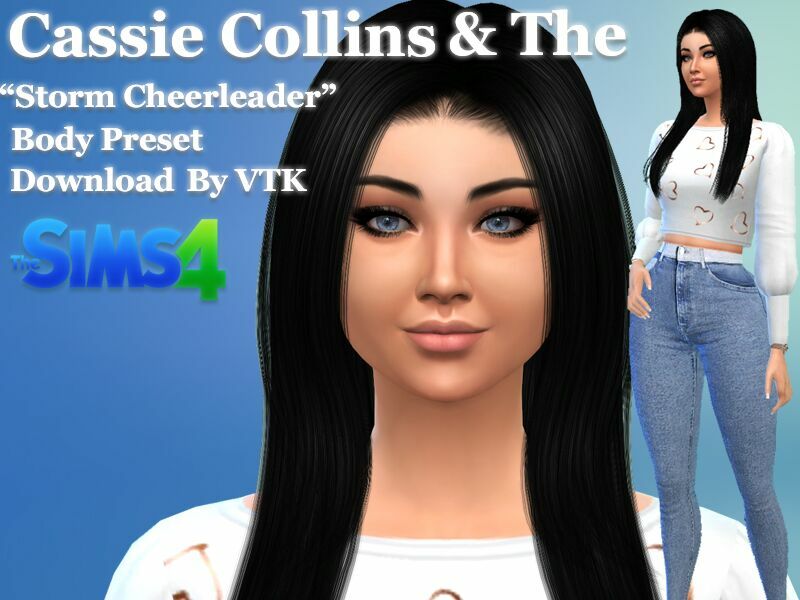 Cassie Collins & “THE Storm Cheerleader” Body Preset By VTK 1 Cassie Collins & “THE Storm Cheerleader” Body Preset By VTK Sims 4 CC