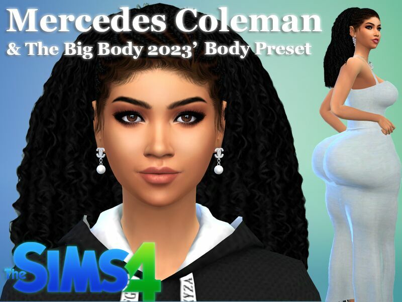 Mercedes Coleman & The “BIG Body 2023′” Body Preset By VTK Sims 4 CC
