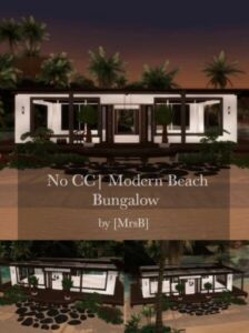 Modern Beach Bungalow |CC Free By Mrsbarbiex3 Sims 4 CC