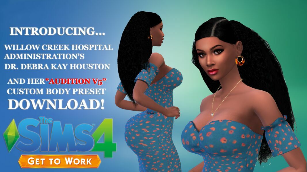 DR. Debra KAY Houston & The (NEW) “Audition V5 EB LVL 2” Body Preset By VTK 1 DR. Debra KAY Houston & The (NEW) “Audition V5 EB LVL 2” Body Preset By VTK Sims 4 CC