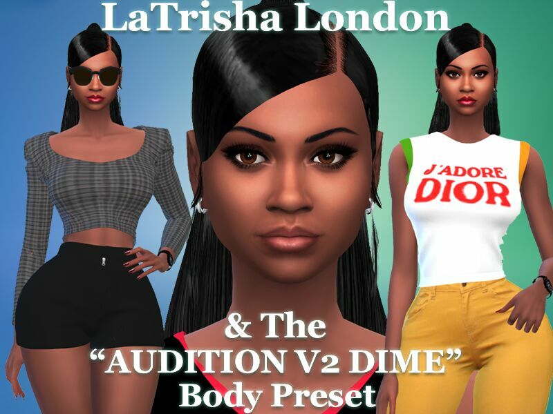 Latrisha London & “THE Audition V2 Dime” Body Preset By VTK 1 Latrisha London & “THE Audition V2 Dime” Body Preset By VTK Sims 4 CC