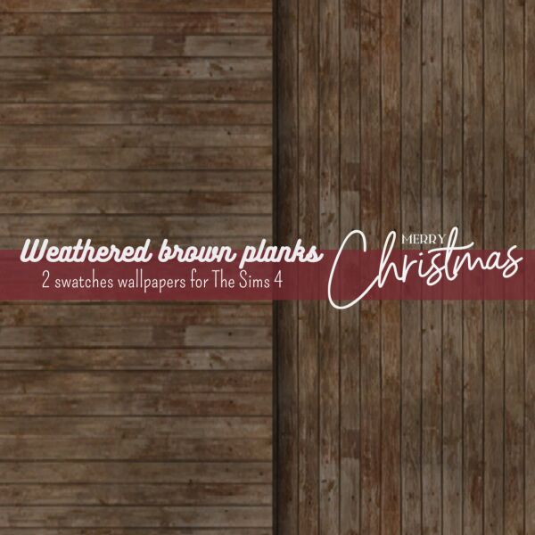 Weathered Brown Planks - Christmas Wallpapers 1 Weathered Brown Planks – Christmas Wallpapers Sims 4 CC
