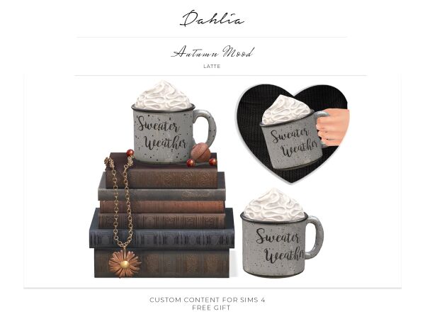 Dahlia Autumn Mood Latte Gift 1 Dahlia Autumn Mood Latte Gift Sims 4 CC