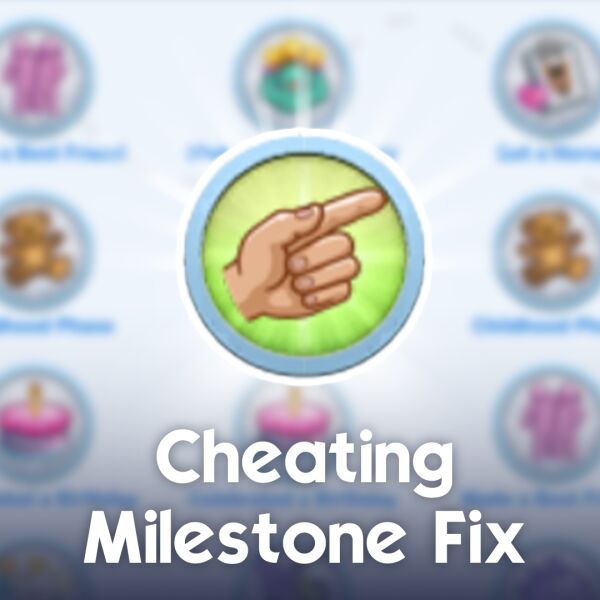 Cheating Milestone Fix by LunarBritney 1 Cheating Milestone Fix by LunarBritney Sims 4 CC