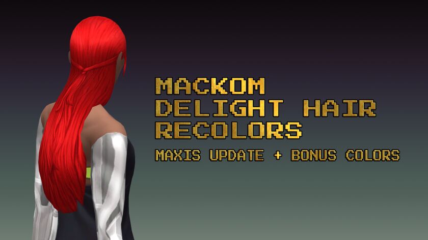 Mackom Delcowebney Delight Hair Recolors 1 Mackom Delcowebney Delight Hair Recolors Sims 4 CC